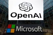 达州微软称与OpenAI合作关系持续深化 伙伴关系依然稳固